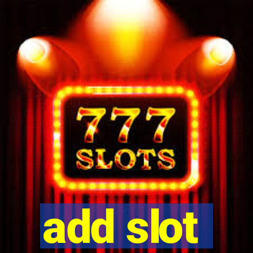 add slot