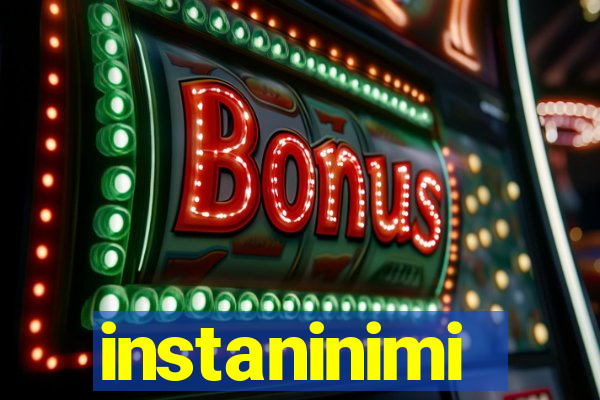 instaninimi