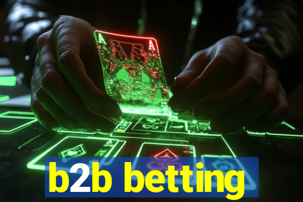 b2b betting