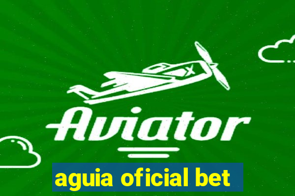 aguia oficial bet