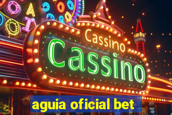 aguia oficial bet