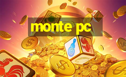 monte pc