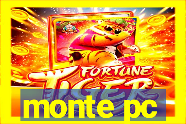 monte pc