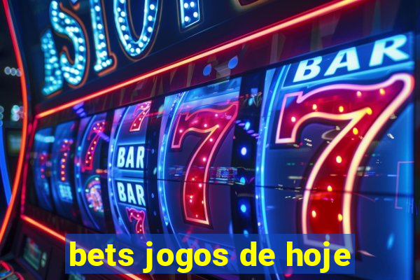 bets jogos de hoje