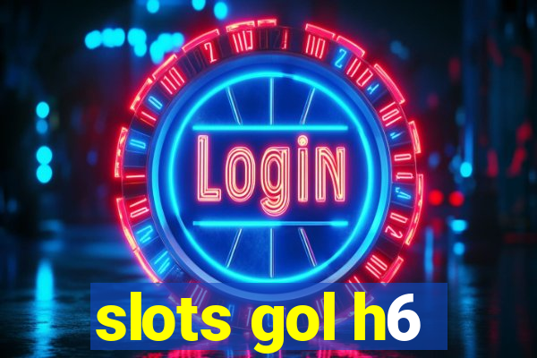 slots gol h6