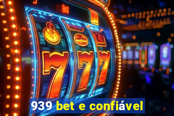 939 bet e confiável