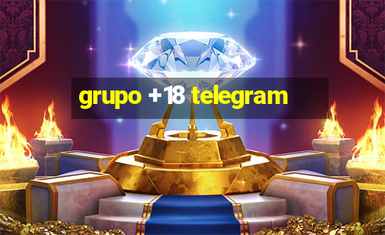 grupo +18 telegram