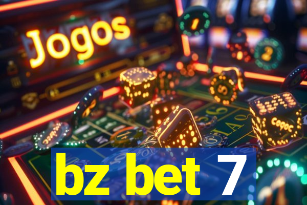 bz bet 7