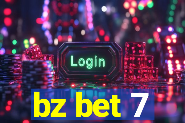 bz bet 7