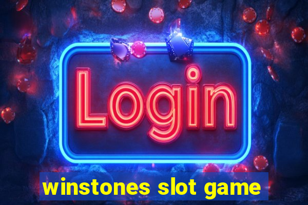 winstones slot game