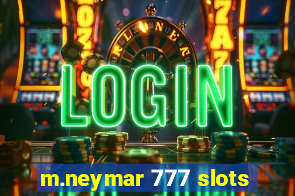 m.neymar 777 slots