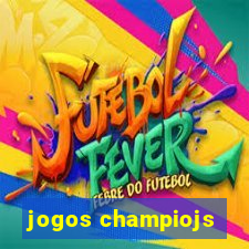 jogos champiojs