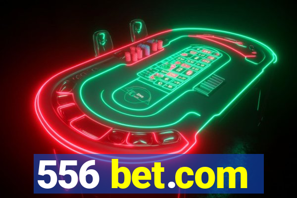 556 bet.com