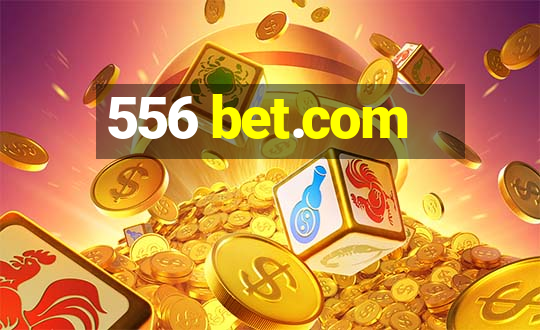 556 bet.com