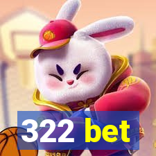 322 bet