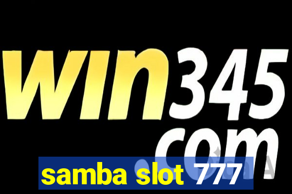 samba slot 777