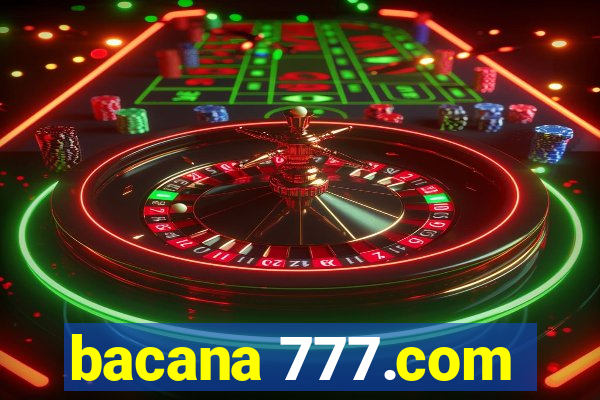 bacana 777.com