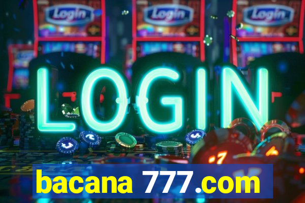 bacana 777.com