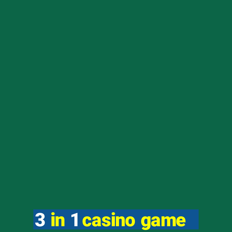 3 in 1 casino game