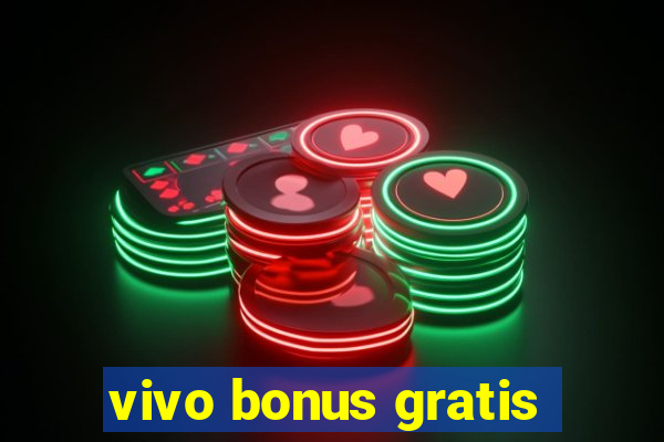 vivo bonus gratis