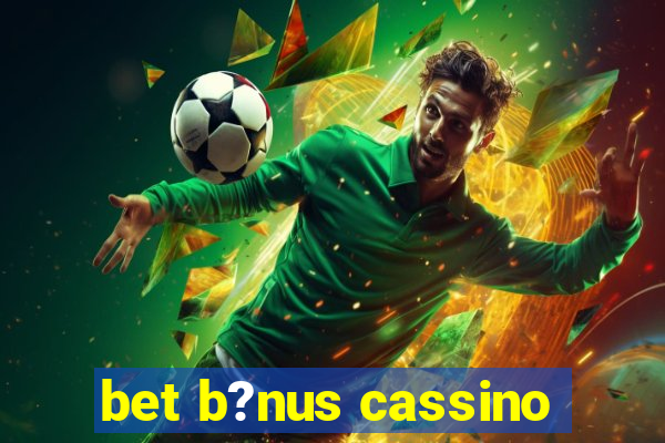 bet b?nus cassino