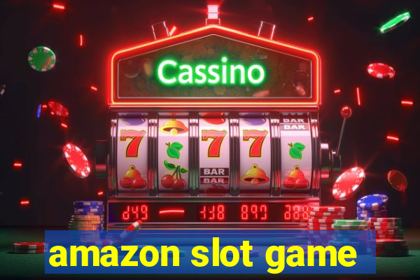 amazon slot game