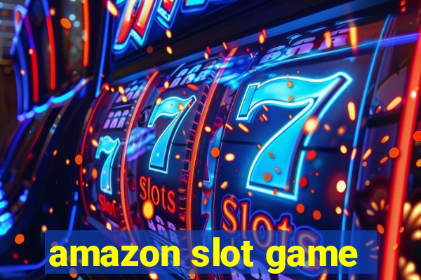 amazon slot game