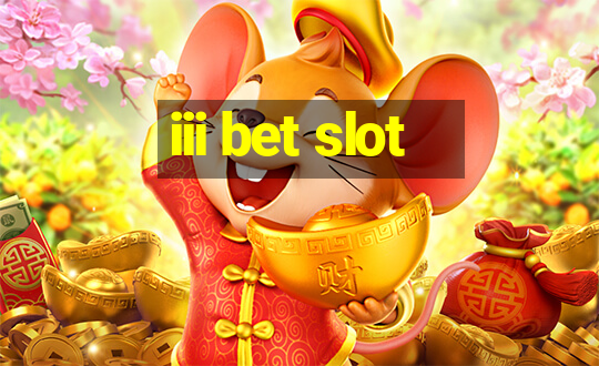 iii bet slot