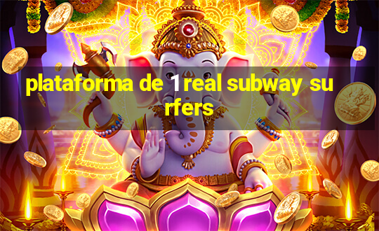 plataforma de 1 real subway surfers