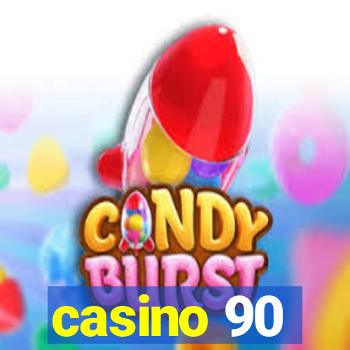 casino 90