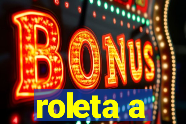 roleta a