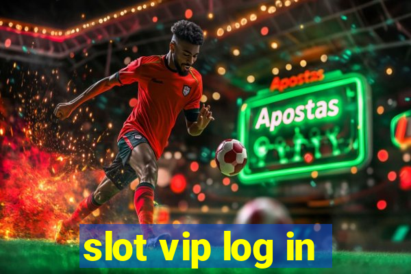 slot vip log in