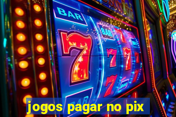 jogos pagar no pix