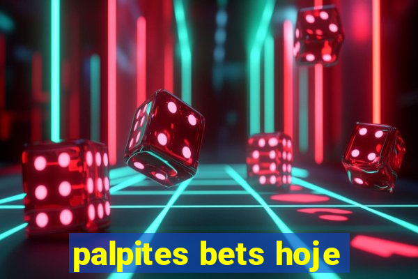 palpites bets hoje