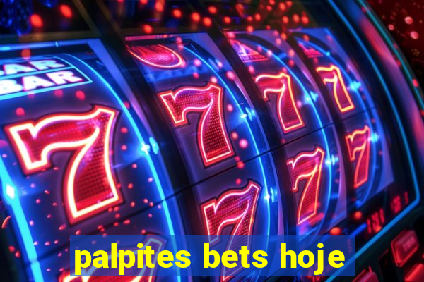 palpites bets hoje