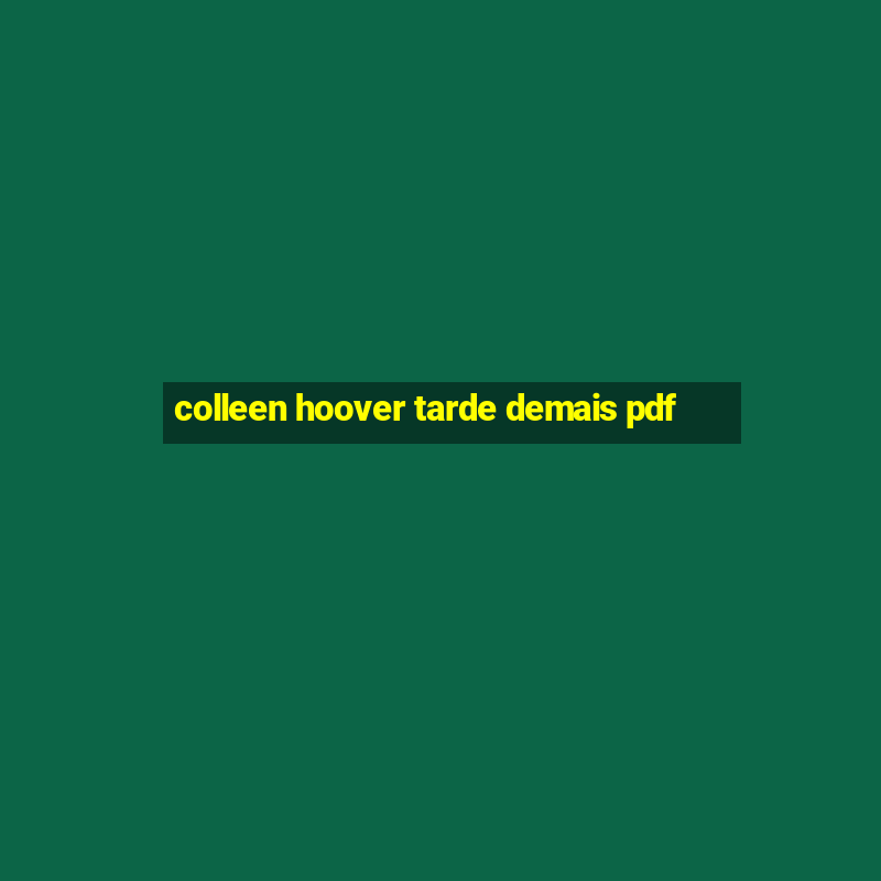 colleen hoover tarde demais pdf