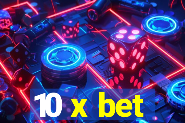 10 x bet