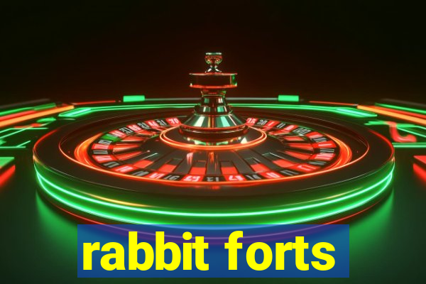 rabbit forts