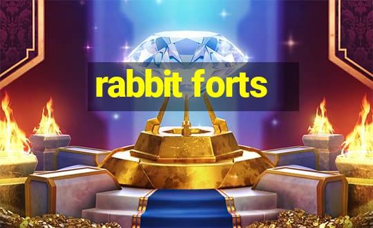 rabbit forts