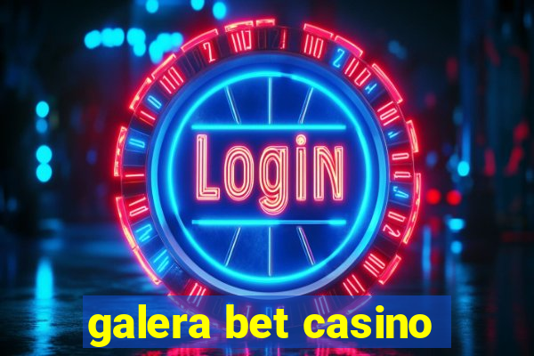 galera bet casino