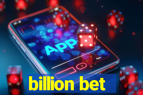 billion bet