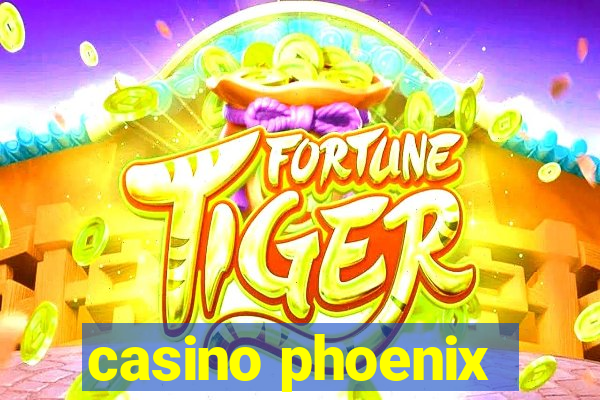 casino phoenix