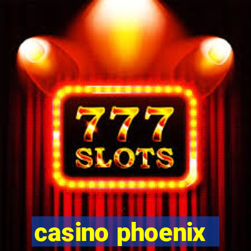 casino phoenix