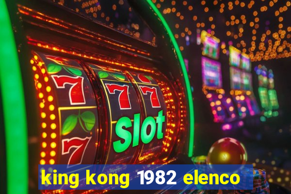 king kong 1982 elenco