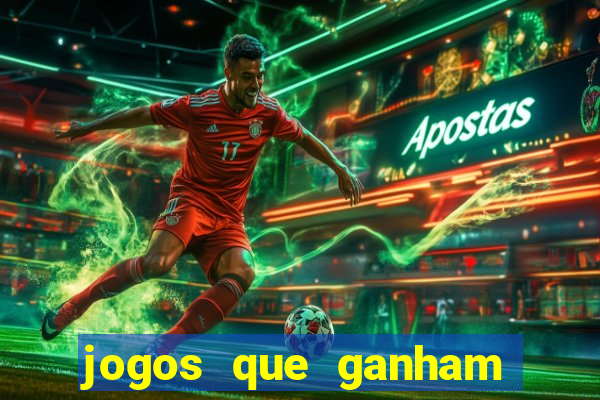 jogos que ganham dinheiro de verdade