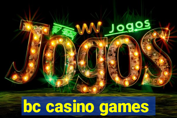 bc casino games