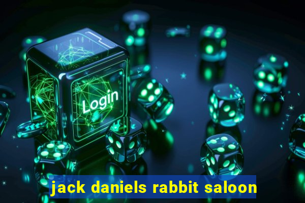 jack daniels rabbit saloon