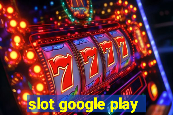 slot google play