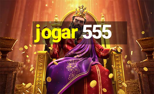 jogar 555