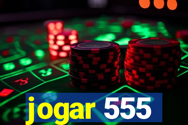 jogar 555